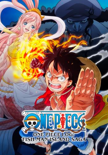 ONE PIECE Log: Fish-Man Island Saga