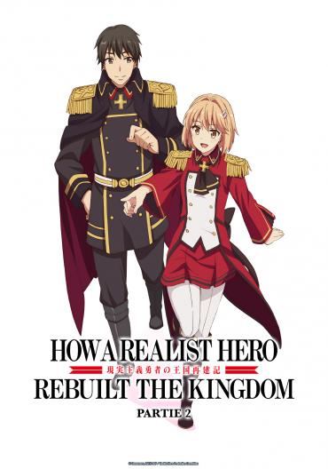 How A Realist Hero Rebuilt The Kingdom Part 2 How a Realist Hero Rebuilt the Kingdom Part 2 - streaming - VOSTFR - ADN