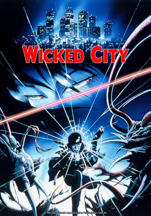 Wicked City • La Cité interdite